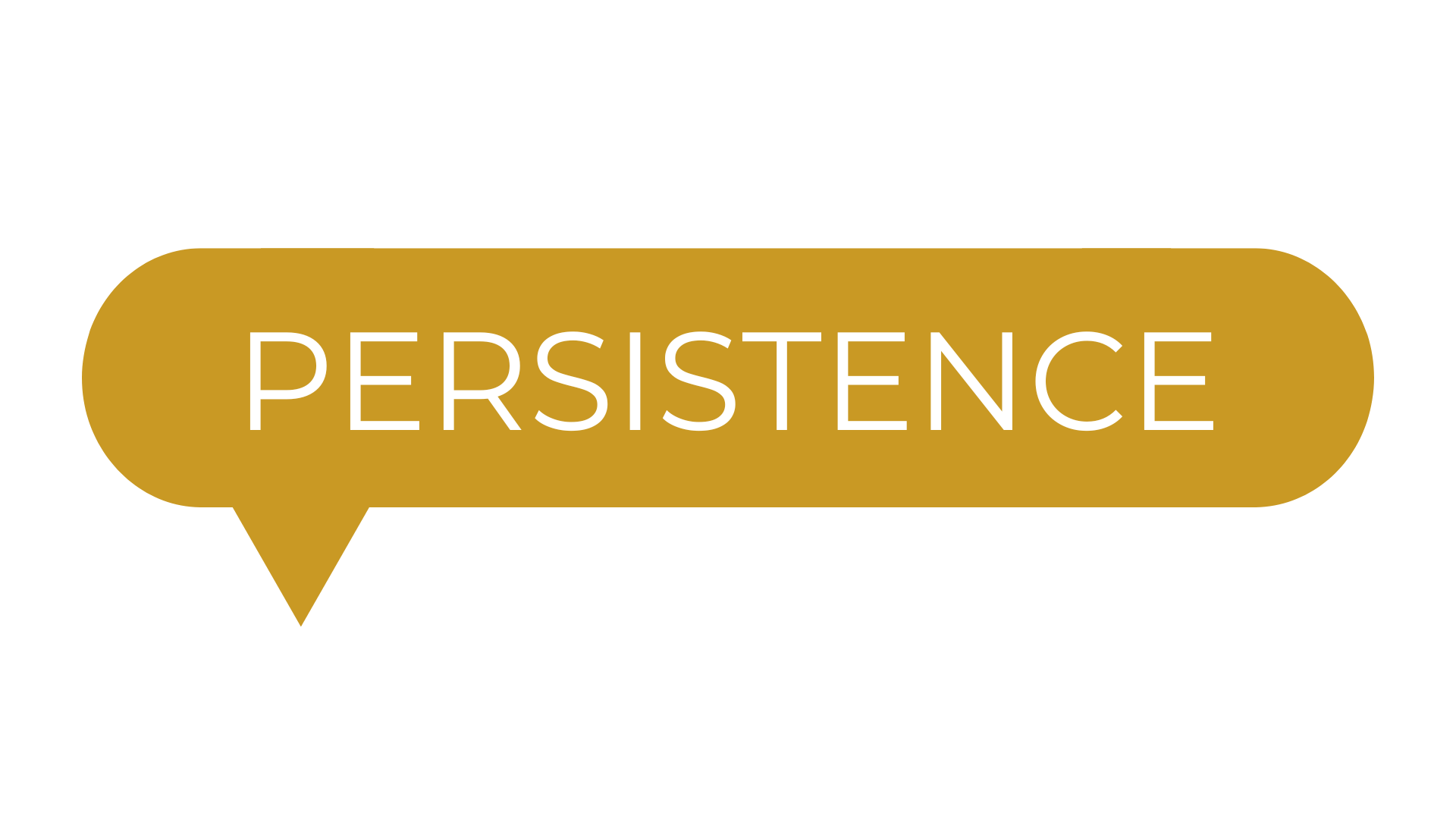 A yellow speech bubble with the word "PERSISTENCE" written in white capital letters.